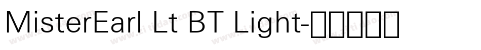 MisterEarl Lt BT Light字体转换